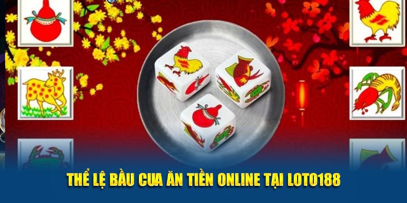 Thể lệ Bầu cua ăn tiền online